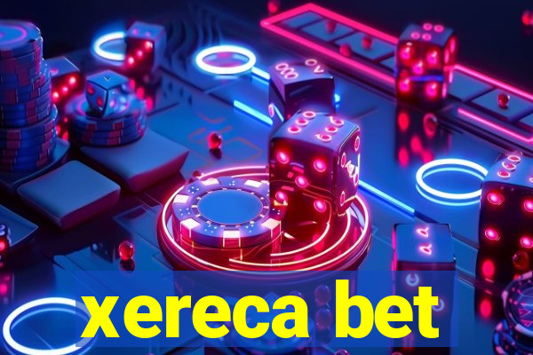 xereca bet